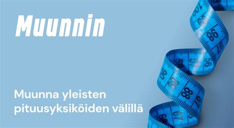 Tuumat senttimetreiksi .